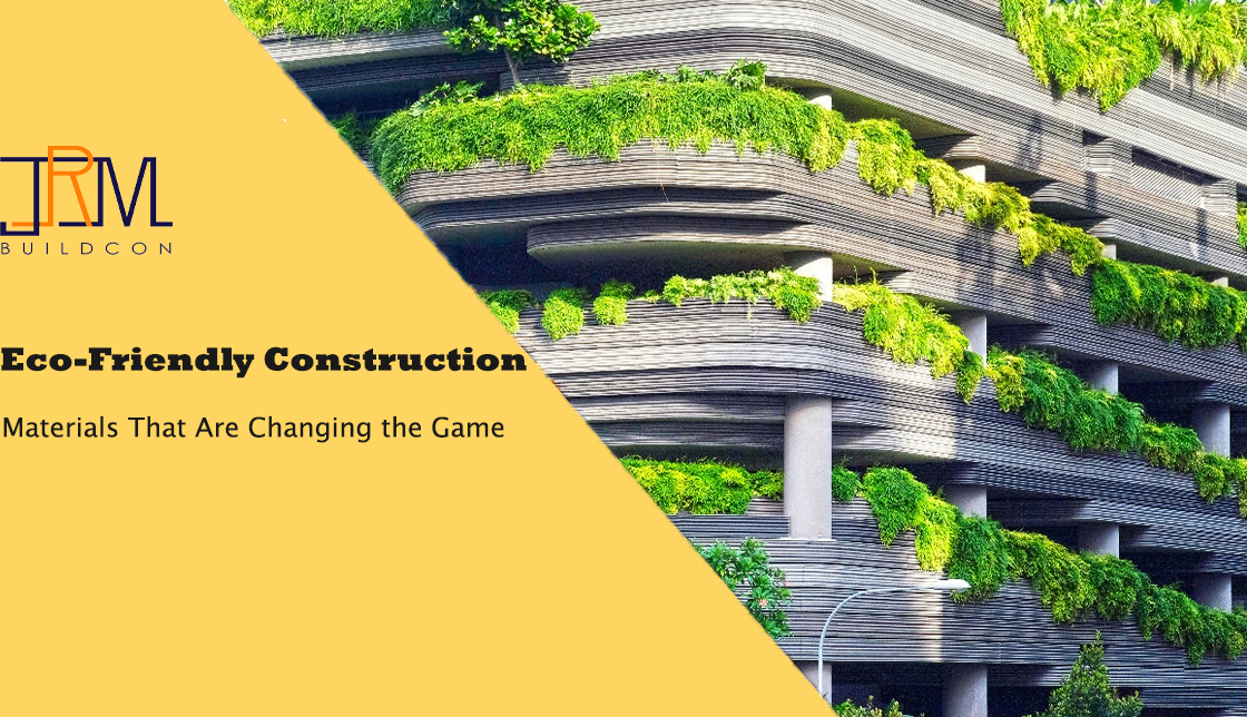 Eco-Friendly Construction Materials